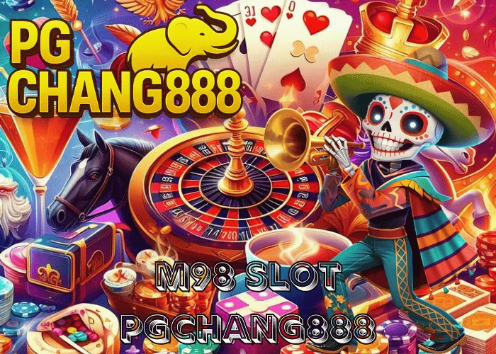 M98 SLOT ศูนย์รวมเกมสล็อตออนไลน์สุดฮิต แตกง่าย ระบบออโต้เต็มรูปแบบ ที่ PGCHANG888